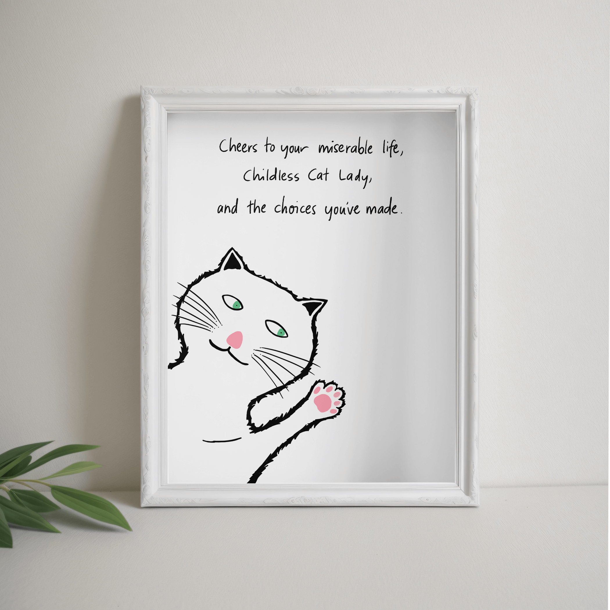 Childless Cat Lady Art Print