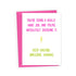 Parental support card with bright pink text reading, "You&