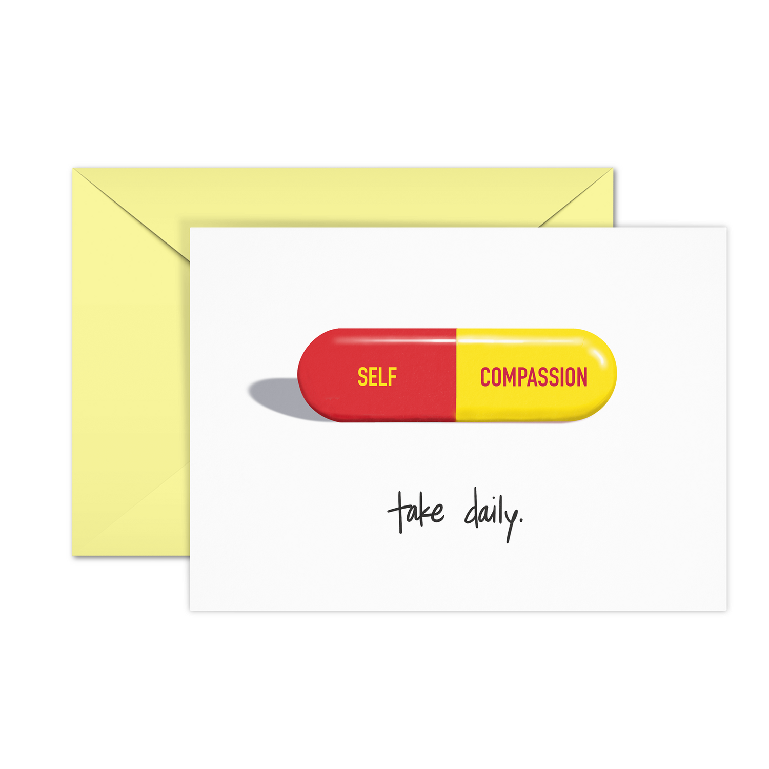 encouragement card with a red and yellow self compassion pill and text saying "take daily"