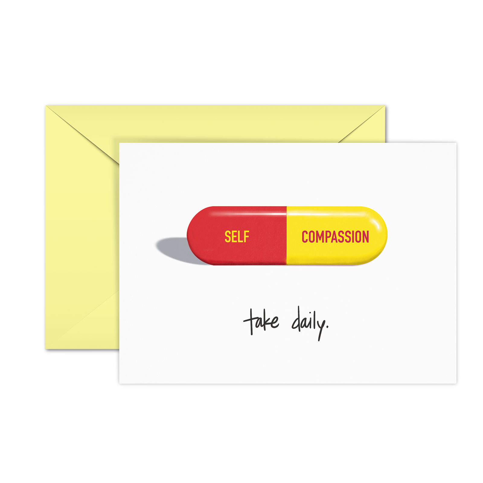 encouragement card with a red and yellow self compassion pill and text saying "take daily"