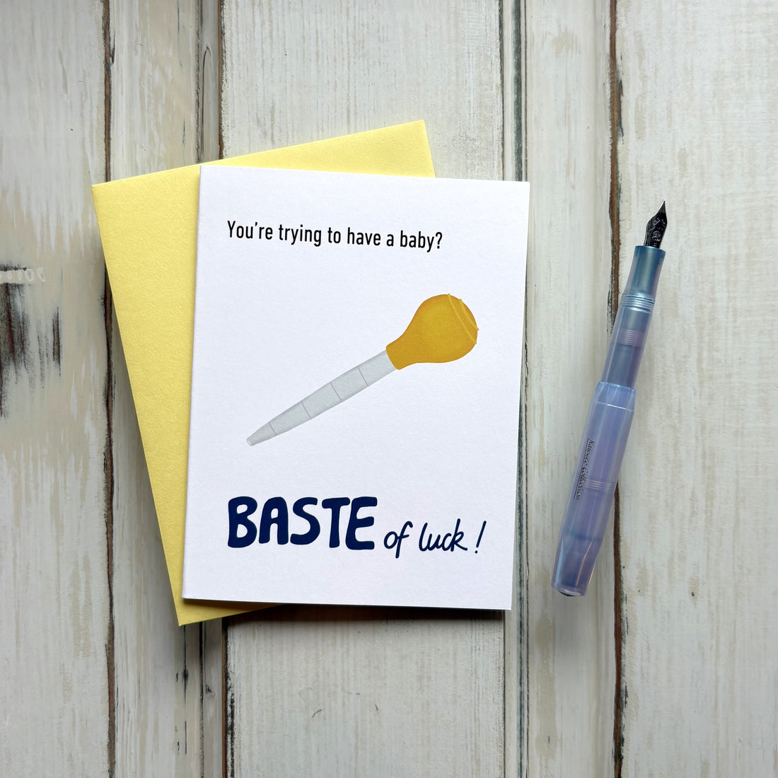 Humorous trying to conceive card featuring a yellow turkey baster and pun "You&