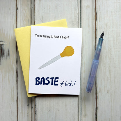 Humorous trying to conceive card featuring a yellow turkey baster and pun "You&