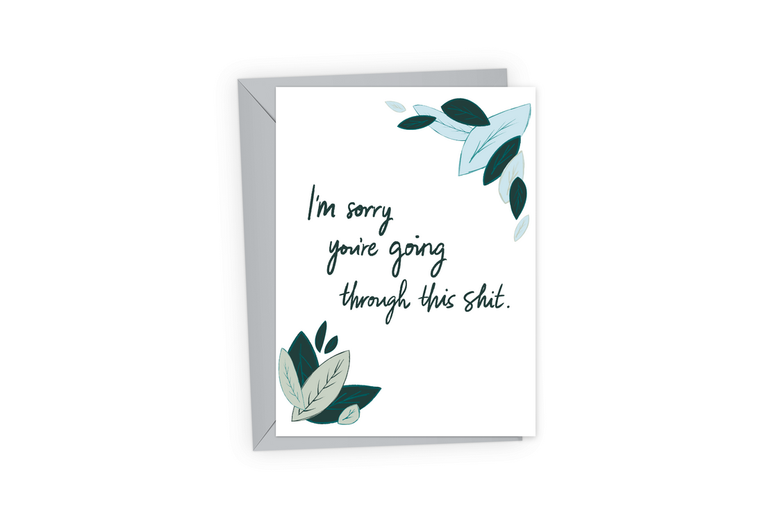 Sympathy card with light blue, dark green, and light green leaves and the text, &quot;I&