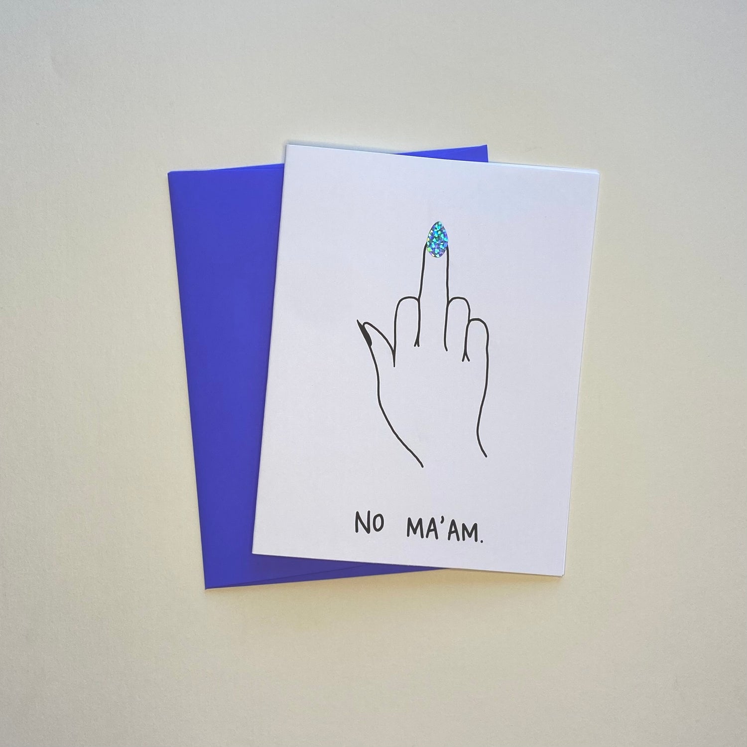 Middle finger greeting card with a pointed, glittery fingernail and the words, "No ma&