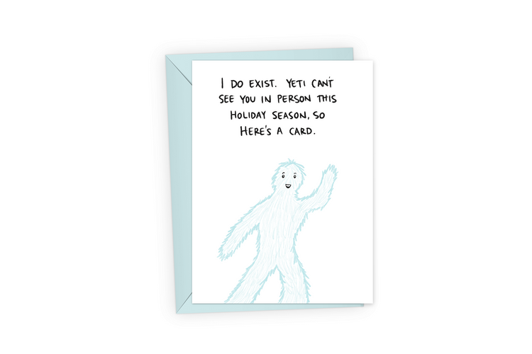 Funny holiday card with a waving yeti and the words, "I can&