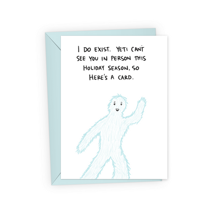Funny holiday card with a waving yeti and the words, "I do exist. Yeti can&